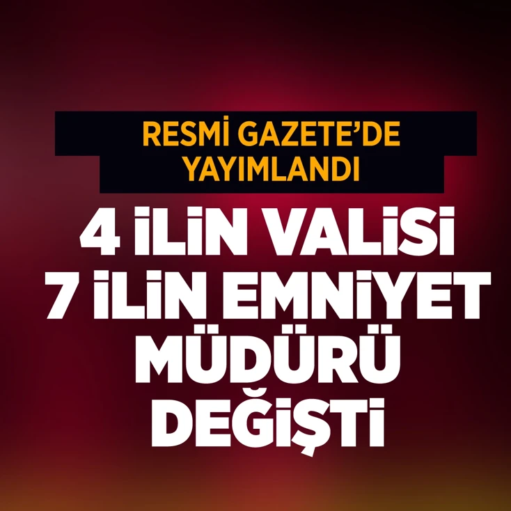  7 ilin Emniyet Müdürü değişti