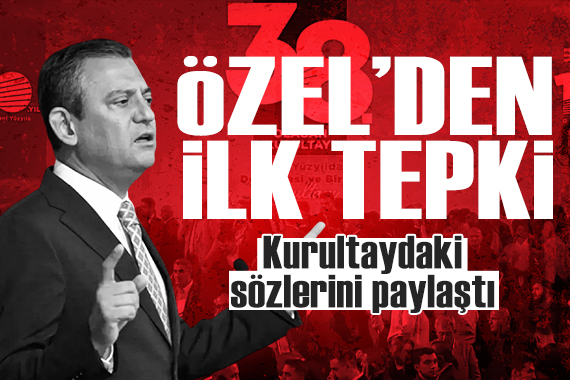 Özgür Özel'den ilk tepki