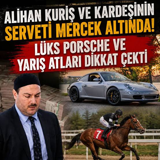Alihan Kuriş ve kardeşinin serveti mercek altında! 