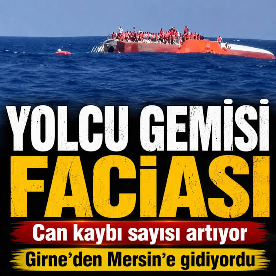 KKTC’den Mersin'e gelen yolcu gemisi battı can kayıplarımız var