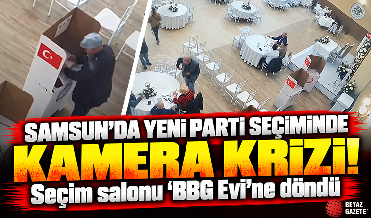 Samsun'da Yeni Parti Seçiminde Kamera Krizi! Seçim Salonu 'BBG Evi'ne Döndü